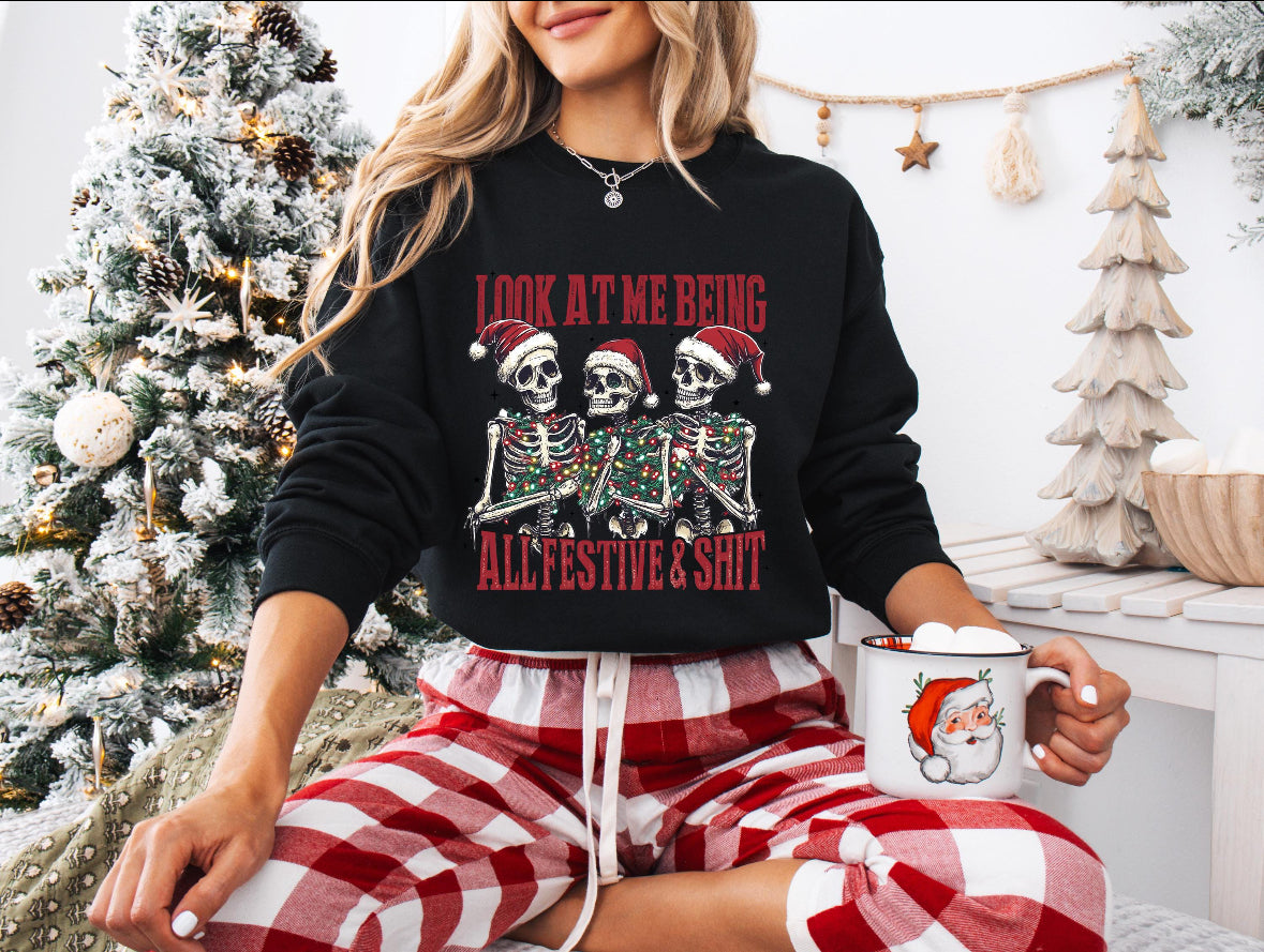 Look at me being Festive Christmas Shirt / Sweater