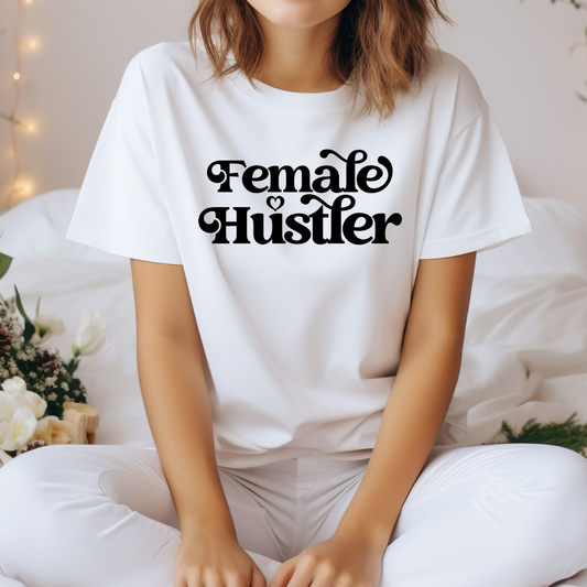 Female Hustler Tshirt